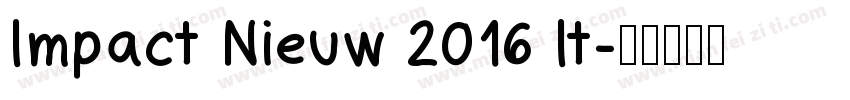 Impact Nieuw 2016 It字体转换